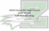 2018 Zionsville High School Girls Soccer Call-Out …media.hometeamsonline.com/photos/.../2018_ZCHS_Girls_Soccer_Call… · Girls Soccer Call-Out Meeting ... – Play against the