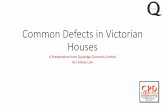Common Defects in Victorian Houses - Historic … Defects in Victorian... · Common Defects in Victorian Houses A Presentation from Quadriga Contracts Limited By Lindsay Law