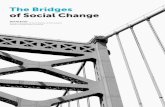 The Bridges of Social Change - School of Social … · The Bridges of Social Change The ... between disciplines to create new ... a donor who bridges her interest in nursing and social