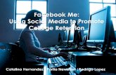 Facebook Me: Using Social Media to Promote College Retentionmedia.collegeboard.com/.../facebook-me-using-social-media-promote... · Facebook Me: Using Social Media to Promote College