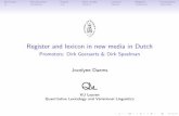 Promotors: Dirk Geeraerts & Dirk Speelman Jocelyne … · Overview Introduction Dutch New media Lexicon Register Conclusions Register and lexicon in new media in Dutch Promotors:
