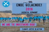 ENDE GELAENDE! 2016€¦ · → forest occupation „Hambacher Forest“ since 2012 → Ende Gelaende 2015 ... Ende Gelaende 2016 Lausitz Key element: Action Consensus