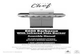 E600 Barbecue - masterchefbbqs.com · E600 Barbecue Assembly Manual 85-3102-8 (G45321) Propane 85-3103-6 (G45322) Natural Gas 1 YeAr liMited W Arr Ant Y ... BI 1 Match holder G501-0068-01