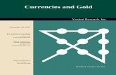 Currencies and Gold - Home » Yardeni Research · Currencies and Gold Yardeni Research, Inc. November 18, ... Nominal & Real 8 Gold vs. Dollar 9 ... GOLD & INDUSTRIAL METALS PRICES