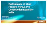 Performance of Wind Projects Versus Pre- Construction ... · Performance of Wind Projects Versus Pre-Construction Estimate - India Apoorv Vishnoi Apoorv.vishnoi@vaisala.com Energy