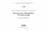 PROFESSIONAL TRAINING SERIES No. 6 Human Rights … · her course to the particular educational needs of the audi- ... human rights is a key element of ... Institutional policy must