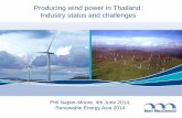 Producing wind power in Thailand: Industry status and ...€¦ · Producing wind power in Thailand: Industry status and challenges Phil Napier-Moore, 4th June 2014, Renewable Energy