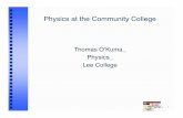 Thomas O Kuma Physics Lee Collegetycphysics.org/APS09/Okuma.pdf · TYC Workshop Project ... Two-Year College Physics and Astronomy, AAPT, 1991. 9 ... include HS physics faculty) Principal