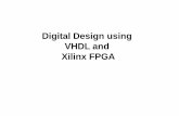 Digital Design using VHDL and Xilinx FPGA - …ggn.dronacharya.info/.../VLSI_Design/Section-D/VLSI_Lecture_6.pdf · HDL Design Verification HDL Synthesis Implementation Download VHDL