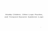 Muddy Children, Other Logic Puzzles, and Temporal … · Muddy Children, Other Logic Puzzles, and Temporal Dynamic Epistemic Logic 1