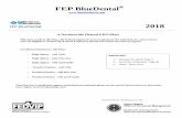 A Nationwide Dental PPO Plan - FEP Blue Dental€¦ · FEP BlueDental® . FEP BlueDental ® 2018. A Nationwide Dental PPO Plan. Who may enroll in this Plan: All Federal employees