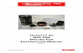 VELOCITY RC WM DUCTED FAN INSTRUCTION MANUAL · WM 400 FAN UNIT PAGE 3 OF 11 INSTRUCTION MANUAL TECHNICAL SPECIFICATIONS The WM 400 fan is totally new and advanced EDF which is designed