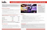 MARKETER’S GUIDE TO ESPORTS: HOW TO GET … · is organized competitive video gaming. It is not . synonymous with gaming and does not refer to gaming influencers ... Global entertainment