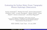 Evaluating the Surface Water Ocean Topography … · Evaluating the Surface Water Ocean Topography Mission Hydrologic Observations Kostas Andreadis1,2, Michael Durand2, Sylvain …