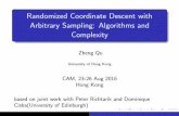 Randomized Coordinate Descent with Arbitrary …hkumath.hku.hk/~zhengqu/slidesCAM.pdf · Randomized Coordinate Descent with Arbitrary Sampling: Algorithms and Complexity ... Accelerated