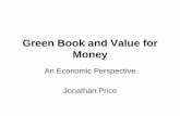 Green Book and Value for Money - The SRAthe-sra.org.uk/wp-content/uploads/SRA-Wales-May-2012-JPrice-and-R... · Green Book and Value for Money ... The Green Book is HM Treasury guidance