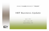 HBT Business Update · 2012-07-05 · HBT Business Update July 3, 2012 Jan K. Grude, CEO Sarah Hoffman, CFO