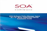 SOA Software Policy Manager Agent v6.1 for JBoss ...docs.akana.com/ag/assets/PM61_Agent_JBOSS_Install_Guide.pdf · The JBoss Agent supports JBoss Application Server 5.1, JBoss Enterprise