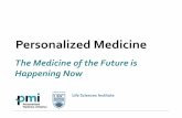 Personalized Medicine - MENU · Forces Driving Personalized Medicine 2 1) Rapid technological change (inexpensive molecular level analyses) 2) Patient safety (adverse drug reactions)