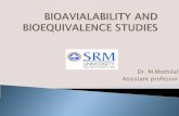 Dr. M.Mothilal Assistant professor - SRM Institute of ...€¦ · `A study design meant for estimating essential pharmacokinetic parameters differs significantly from a bioequivalence