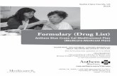 Formulary (Drug List) - Anthem · Anthem Blue Cross Cal MediConnect Plan (Medicare-Medicaid Plan) | 2018 List of Covered Drugs (Formulary) This is a list of drugs that members can