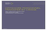 OFFSHORE PERSONNEL TRANSFER BY CRANE - … · best practice guidelines for routine and emergency operations offshore personnel transfer by crane. rev 0 may 2016 contents ... (simops)