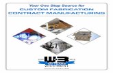 Your One Stop Source for - Customized Solutions · Your One Stop Source for. ... assembly and a state-of-the-art powder coat ... Burt Company manufacturing locations are backed by