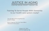 Training To Serve People With Dementia Is our … · Training To Serve People With Dementia Is our health care system ready? ... first aid, some ADLs), ... •Negotiable vs. Non-negotiable