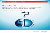 Water for all? A study of water utilities’ preparedness to meet supply ... · Sponsored by Water for all? A study of water utilities’ preparedness to meet supply challenges to