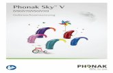 User Guide Sky V - phonak.com€¦ · 6 Sky V-P, V-SP, V-UP Sky V-M / V-RIC 1. Kurzanleitung Linkes & rechtes Hörgerät (Farbmarkierung) Batterie auswechseln 1 2 Blau für linkes