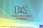 Dielectric MicroSpacer Technology - APRE · DMS = Dielectric MicroSpacer technology • DMS solves the technical problem of establishing a fixed and stable ... the application of