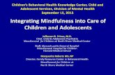 Integrating Mindfulness into Care of Children and …€¦ · Learning Objectives 1. An introduction to mindfulness and mindfulness-based ... •Enhance synchronicity of brain waves