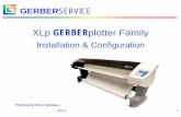 XLp GERBERplotter Family - Gerber Scientific Training V1.1... · manual functions. Currently only English ... • The XLp Plotter operates in a similar way as an ... Service Level
