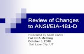 Review of Changes to ANSI/EIA-481-D · 2014-01-03 · Electronics Industries Association (EIA) Organization— EIA Telecommunications Industry Association (TIA) Electronic Components