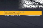 Community Radio Broadcasting · 2 Community Radio Broadcasting Codes of Practice C Legal obligations Each community broadcasting station has legal obli-gations that relate to ...