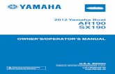 2012 Yamaha Boat AR190 SX190 - Yamaha Motor Company · 2012 Yamaha Boat AR190 SX190 OWNER’S/OPERATOR’S MANUAL F3A-F8199-10 Read this manual carefully LIT-18626-09-43 before operating
