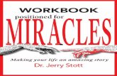 WORKBOOK MIRACLES - Home - Foursquare … · your group discussion (or in your mind), “What happens if I try it and it doesn’t work?” What should your response ... Positioned