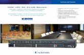 DXP HD 4K Plus Series - Brochure - extron.com · With SpeedSwitch Technology, the DXP HD 4K PLUS matrix switcher delivers exceptional, virtually ... display. Support for High Dynamic