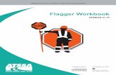 Flagger Workbook - Cloud Object Storage | Store & …€¦ · Flagger Workbook Endorsed by AASHTO ... • List the abilities of a good flagger; ... • Contractors to have access