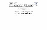 Annual report 2014/2015 - spie.org · 100 th anniversary of ... g. 01-03.04.2015 Celebration of the Opening the IYL and leadership ... As years before, we took part in OPTO Meeting