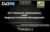 DTT Network Optimisation with Regional Contents ... - CTO 2015/Presentations/4.1... · DTT Network Optimisation with Regional Contents Management Digital Broadcasting Switchover Forum
