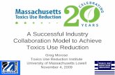 A Successful Industry Collaboration Model to … Successful... · A Successful Industry Collaboration Model to Achieve Toxics Use ... and during improper disposal at product end-of