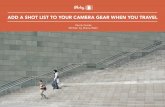 ADD A SHOT LIST TO YOUR CAMERA GEAR WHEN YOU TRAVEL · ADD A SHOT LIST TO YOUR CAMERA GEAR WHEN YOU TRAVEL // © PHOTZY.COM 1 ... design, and street shot ... Landscape photography