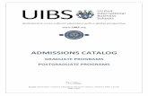 ADMISSIONS CATALOG - uibs.org admissions catalog (post)graduate.pdf · ADMISSIONS CATALOG GRADUATE PROGRAMS POSTGRADUATE PROGRAMS ... in the United States of America. The following