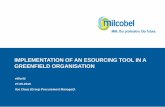 IMPLEMENTATION OF AN ESOURCING TOOL IN A GREENFIELD ORGANISATION€¦ · IMPLEMENTATION OF AN ESOURCING TOOL IN A GREENFIELD ORGANISATION eWorld 27-09-2016 Ilse Claus (Group Procurement