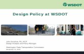 Design Policy at WSDOT · Design Policy at WSDOT •Practical solutions •Design policy highlights •Design process example •Training support ... From “WSDOT Design Manual,