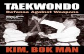 Taekwondo—Defense Against Weapons - YMAA · Defense Against Weapons Weapons, Sparring, and Patterns from Taekwondo’s ... He, along with General Choi, Hong Hi, worked tirelessly
