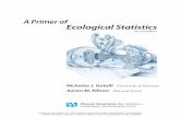 A Primer of Ecological Statistics, Second Edition · A Primer of Ecological Statistics ... STATISTICAL THINKING ... 12 The Analysis of Multivariate Data 383 PART IV ESTIMATION