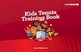 Training Book Kids Tennis · Kids Tennis igh School Training Book 5 Training Book Philosophie d'enseignement La philosophie d'enseignement Nous pouvons résumer la philosophie d'enseigne-