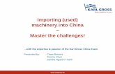 Importing (used) machinery into China Master the …china.ahk.de/.../Machinery_Import_China_-_Logistical_Challenges.pdf · sets » AQSIQ - General Administration of Quality Supervision,